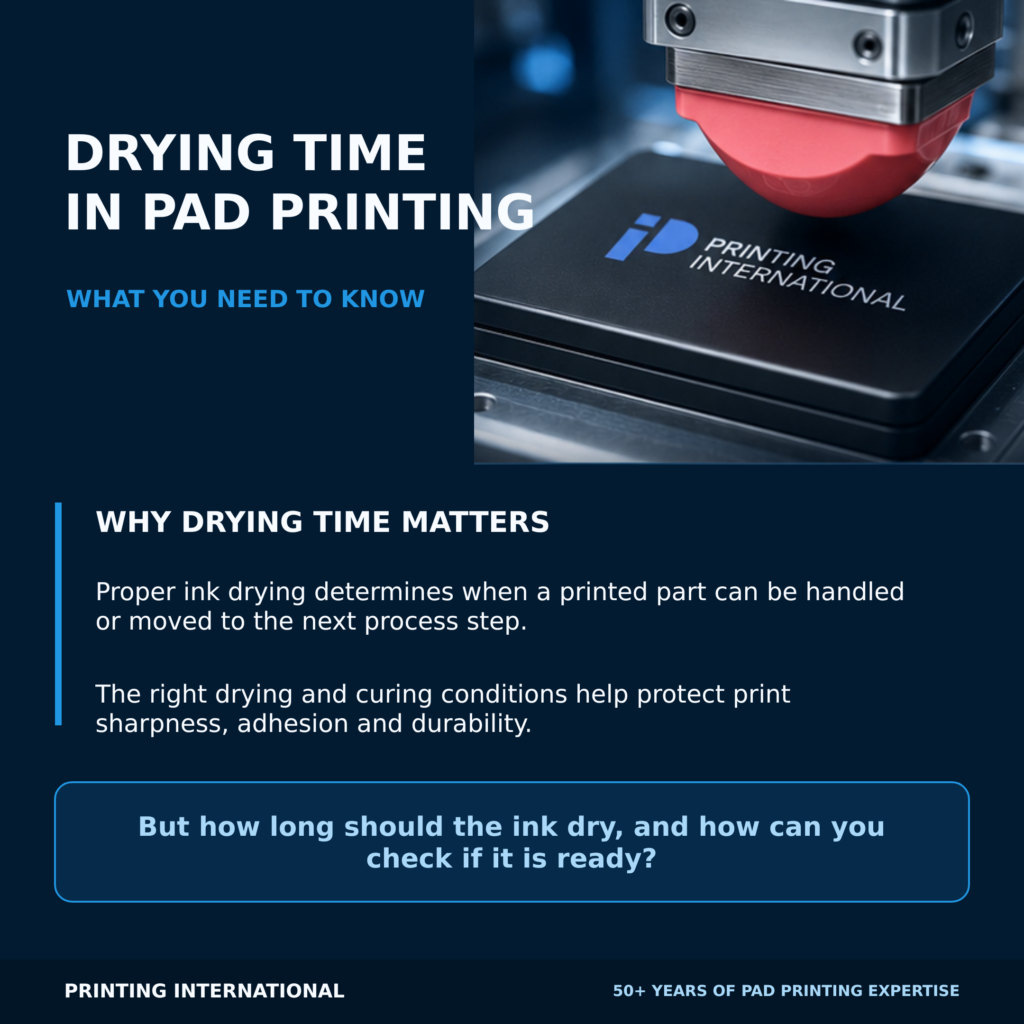 Drying time in pad printing